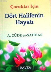 Çocuklar İçin Dört Halifenin Hayatı - Ravza Yayınları - Selamkitap.com