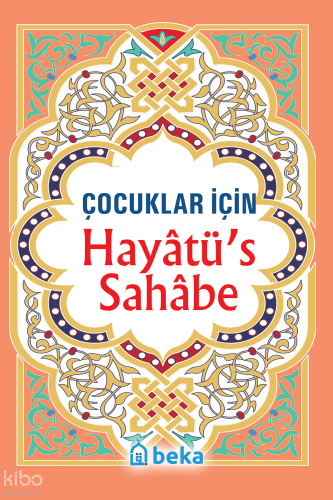 Çocuklar İçin Hayatüs Sahabe - Beka Yayınları - Selamkitap.com'da