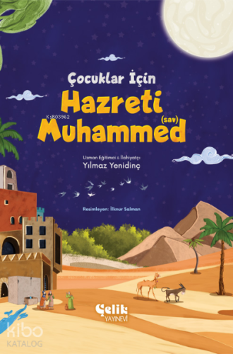 Çocuklar İçin Hazreti Muhammed (Sav) - Çelik Yayınevi - Selamkitap.com