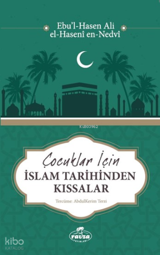 Çocuklar İçin İslam Tarihinden Kıssalar - Ravza Yayınları - Selamkitap