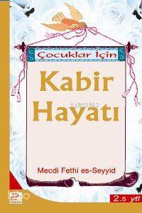 Çocuklar İçin Kabir Hayatı