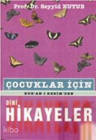 Çocuklar İçin Kur'an-ı Kerimden Dini Hikayeler - Ravza Yayınları - Sel