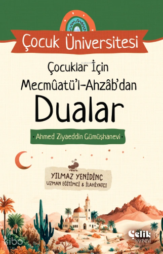Çocuklar İçin Mecmuatül Ahzab'dan Dualar;Çocuk Üniversitesi - Çelik Ya