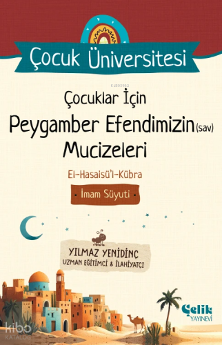 Çocuklar İçin Peygamber Efendimizin (Sav) Mucizeleri ;Çocuk Üniversite
