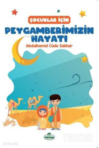 Çocuklar İçin Peygamberimizin Hayatı - Ravza Yayınları - Selamkitap.co