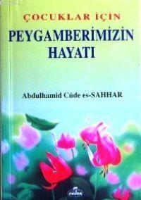 Çocuklar İçin Peygamberimizin (sav.)'in Hayatı - Ravza Yayınları - Sel