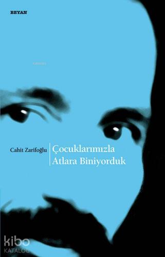 Çocuklarımızla Atlara Biniyorduk - Beyan Yayınları - Selamkitap.com'da