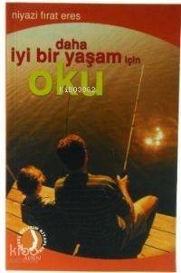 Daha İyi Bir Yaşam İçin Oku