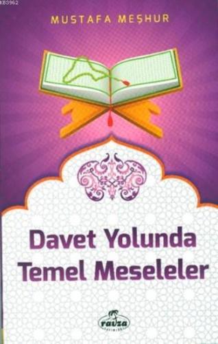 Davet Yolunda Temel Meseleler - Ravza Yayınları - Selamkitap.com'da