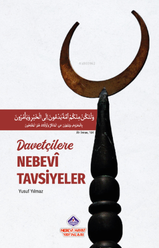 Davetçilere Nebevi Tavsiyeler - Nebevi Hayat Yayınları - Selamkitap.co