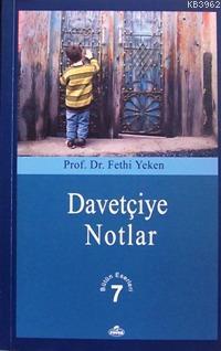 Davetçiye Notlar; Bütün Eserleri 7 - Ravza Yayınları - Selamkitap.com'