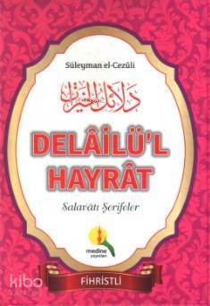 Delailü'l Hayrat; Salavatı Şerifeler - Medine Yayıncılık - Selamkitap.