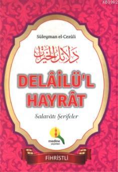 Delailü'l Hayrat; Salavatı Şerifeler - Medine Yayıncılık - Selamkitap.