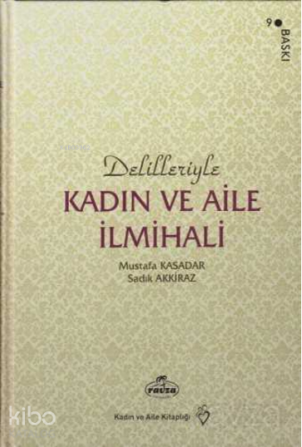 Delilleriyle Kadın ve Aile İlmihali (İthal Kağıt-Karton Kapak) - Ravza