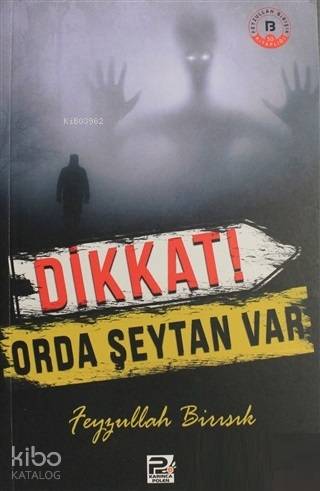 Dikkat Orda Şeytan Var
