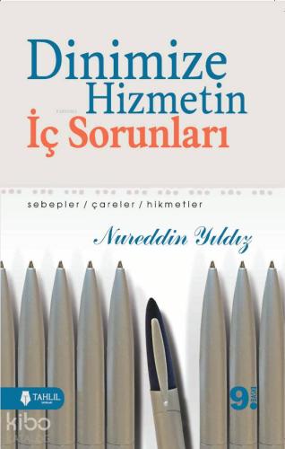 Dinimize Hizmetin İç Sorunları; Sebepler / Çareler / Hikmetler - Tahli