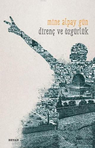 Direnç ve Özgürlük - Beyan Yayınları - Selamkitap.com'da