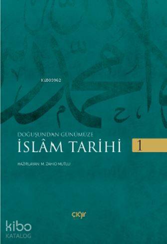 Doğuştan Günümüze - İslam Tarihi 2 Cilt - Çığır Yayınları - Selamkitap