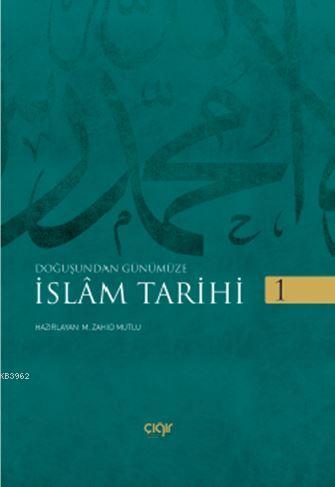 Doğuştan Günümüze - İslam Tarihi 2 Cilt - Çığır Yayınları - Selamkitap