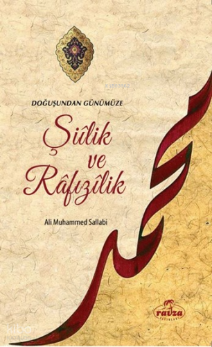 Doğuştan Günümüze Şiilik ve Rafızilik - Ravza Yayınları - Selamkitap.c