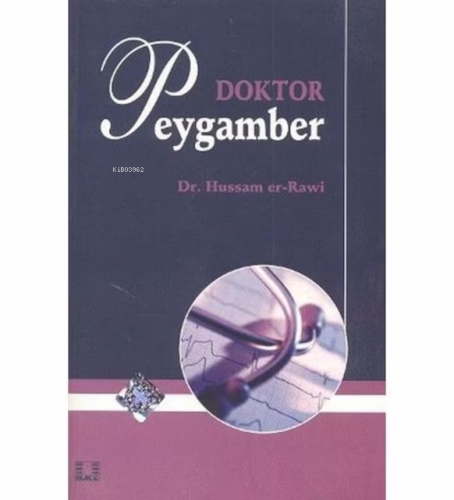 Doktor Peygamber - İlke Yayıncılık - Selamkitap.com'da