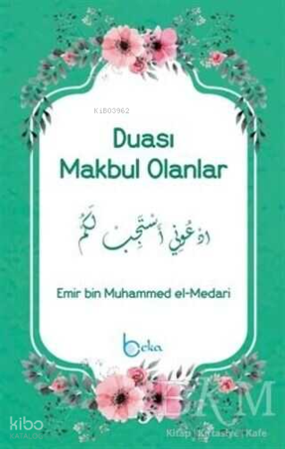 Duası Makbul Olanlar - Beka Yayınları - Selamkitap.com'da