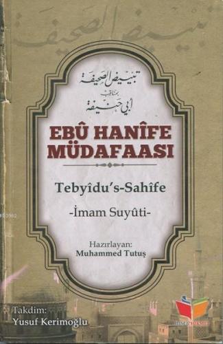 Ebu Hanife Müdafaası; Tebyidus Sahife - İlim ve Hikmet Yayınları - Sel