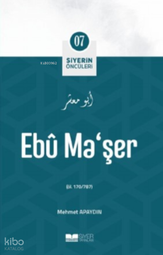 Ebu Maşer;Siyerin Öncüleri 07