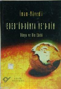 Edeb'ül-dünya Ve'd-din; Dünya ve Din Edebi (Ciltli)