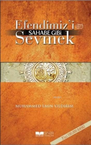 Efendimizi SAV Sahabe Gibi Sevmek - Siyer Yayınları - Selamkitap.com'd