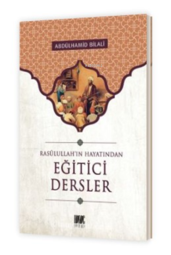 Eğitici Dersler;Rasulullah'ın Hayatından - Buruc Yayınları - Selamkita