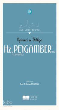 Eğitimci ve Tebliğci Hz Peygamber SAS - Siyer Akademi - Selamkitap.com
