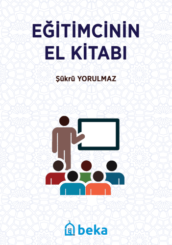 Eğitimcinin El Kitabı - Beka Yayınları - Selamkitap.com'da