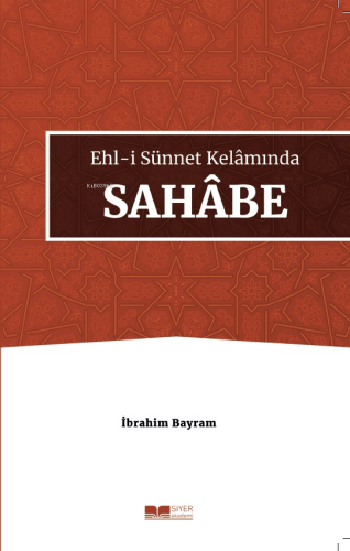 Ehl-i Sünnet Kelâmında Sahâbe - Siyer Yayınları - Selamkitap.com'da