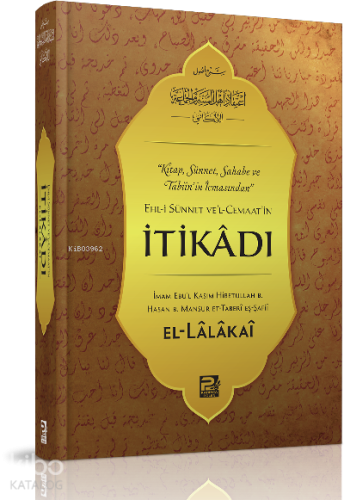 Ehl-i Sünnet ve'l-Cemaat'in İtikadı Lalekai - Karınca & Polen Yayınlar