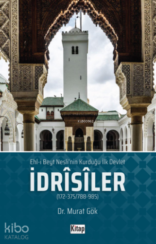 Ehl'i Beyt Neslinin Kurduğu İlk Devlet İdrisiler