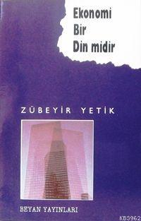 Ekonomi Bir Din midir? - Beyan Yayınları - Selamkitap.com'da