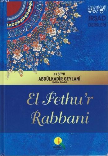 El Fethu'r Rabbani / İrşad Dersleri (Ciltli) - Medine Yayıncılık - Sel