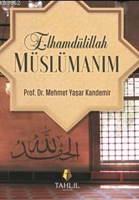 Elhamdülillah Müslümanım - Tahlil Yayınları - Selamkitap.com'da