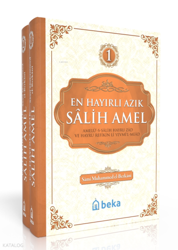 En Hayırlı Azık Salih Amel – 2 Cilt Takım - Beka Yayınları - Selamkita