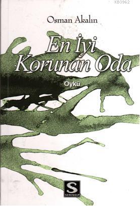 En İyi Korunan Oda - Serendip Yayınları - Selamkitap.com'da