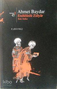 Endülüslü Zidyar; Son Anka - Beyan Yayınları - Selamkitap.com'da