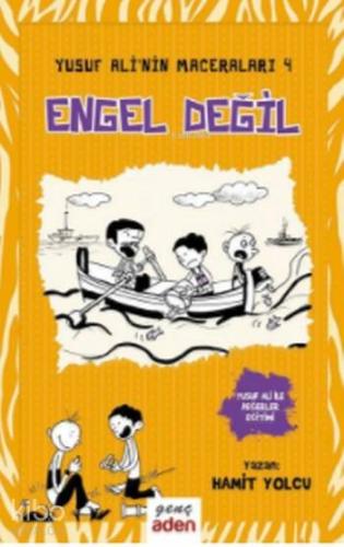 Engel Değil - Yusuf Ali'nin Maceraları - 4 - Aden Yayınları - Selamkit