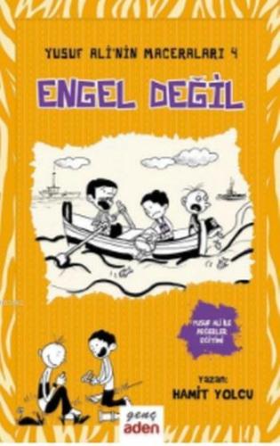 Engel Değil - Yusuf Ali'nin Maceraları - 4 - Aden Yayınları - Selamkit