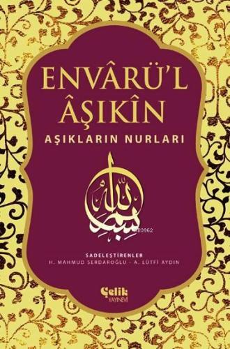 Envarü'l Aşıkin; Aşıkların Nurları - Çelik Yayınevi - Selamkitap.com'd