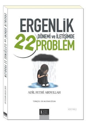 Ergenlik Dönemi ve İletişimde 22 Problem - Özgü Yayınları - Selamkitap