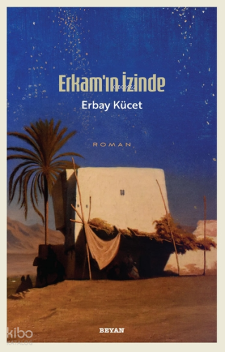 Erkam'ın İzinde - Beyan Yayınları - Selamkitap.com'da