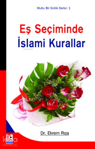 Eş Seçiminde İslami Kurallar; Mutlu Evlilik Serisi 1 - Karınca & Polen