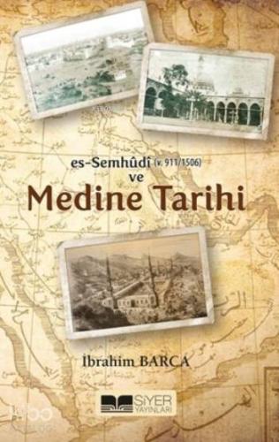 Es Semhudi ve Medine Tarihi - Siyer Akademi - Selamkitap.com'da