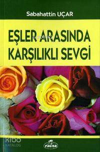 Eşler Arasında Karşılıklı Sevgi